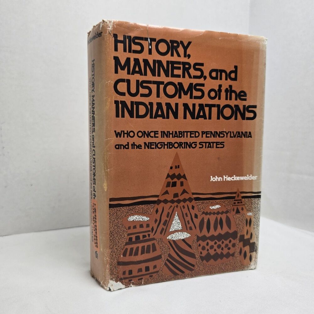 History, Manners & Customs of the Indian Nations 1971 John Heckewelder HC DJ